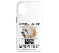 Personal Stalker Cane Lhasa Apso I Will Follow You Prigione Custodia per iPhone 16