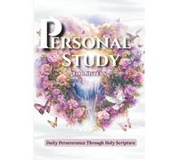 Personal Study -For Sisters-: Daily Devotion Through Holy Scripture - A 52-Week Journal for Spiritual Growth