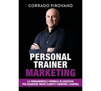 Personal Trainer Marketing - Corrado Pirovano - Libri D'Impresa, 2020