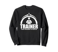 Personal Trainer - Your Argumens Are Invalid Felpa
