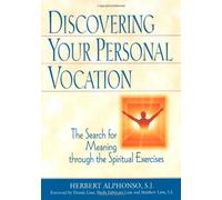 PERSONAL VOCATION. TRANSFORMATION IN DEPTH THROUGH THE SPIRITUAL EXERCISES (THE)