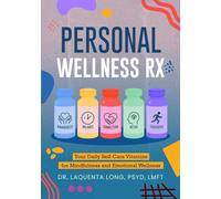 Personal Wellness Rx: Your Daily Self-Care Vitamins for Mindfulness and Emotional Wellness