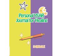 PERSONAL YEAR JOURNAL FOR HEALING: Write and Heal faster