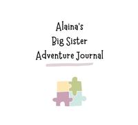 Personalised Etsy Big Sister Adventure Journal: Guide to Big Sibling Joy - Kids' New Sibling Workbook for a Loving Family Journey: Personalised and ... the role of big sister to a baby sibling!