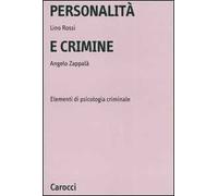 Personalità e crimine. Elementi di psicologia criminale