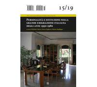 Personalità e istituzioni nella grande emigrazione italiana degli anni 1950-1980