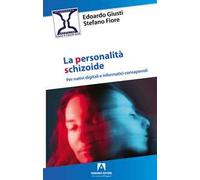 Personalità schizoide. Per nativi digitali e informatici consapevoli