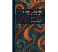 Personality and Psychology: An Analysis for Practical Use