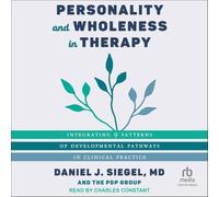 Personality and Wholeness in Therapy: Integrating 9 Patterns of Developmental Pathways in Clinical Practice