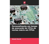 Personalização em tempo de execução de CPUs de núcleo macio em FPGA