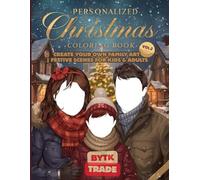Personalized Christmas Coloring Book Vol. 2 - Custom Holiday Portraits | Create Your Own Family Art | Festive Scenes for Kids & Adults: Add Faces • ... • Cozy Winter Art for the Whole Family