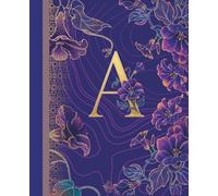 Personalized Letter A Notebook: Elegant Golden and purple Floral Journal for Writing, Notes & Daily Planning | Perfect Gift for Women, Teens & Girls