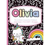 Personalized Notebook for Olivia | Wide-Ruled Composition Notebook: Unicorn and Rainbow