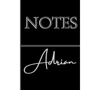 Personalized Notes Journal- Adrian: Unlock your creativity and stay organized with the perfect companion for all your thoughts, ideas, and plans-