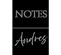 Personalized Notes Journal- Andres: Unlock your creativity and stay organized with the perfect companion for all your thoughts, ideas, and plans-