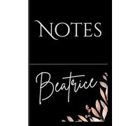 Personalized Notes Journal- Beatrice: Unlock your creativity and stay organized with the perfect companion for all your thoughts, ideas, and plans-