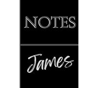 Personalized Notes Journal- James: Unlock your creativity and stay organized with the perfect companion for all your thoughts, ideas, and plans-