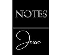 Personalized Notes Journal- Jesse: Unlock your creativity and stay organized with the perfect companion for all your thoughts, ideas, and plans-