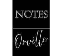 Personalized Notes Journal- Orville: Unlock your creativity and stay organized with the perfect companion for all your thoughts, ideas, and plans-