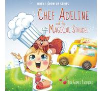 Personalized Story about a Chef. Chef Adeline and The Magical Strudel