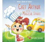 Personalized Story about a Chef. Chef Arthur and The Magical Strudel