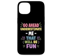 Personalized Women's Gift Custom DON'T UNDERESTIMATE ME Custodia per iPhone 13