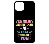 Personalized Women's Gift Custom DON'T UNDERESTIMATE ME Custodia per iPhone 15 Plus