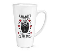 Personalizzato i Love You più Di My Friggitrice ad Aria 483ml Grande Latte Tazza