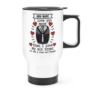 Personalizzato i Love You più Di My Friggitrice ad Aria Viaggio Tazza Manico