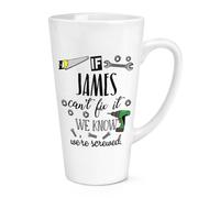 Personalizzato If Nome Can'T Fix It We'Re Avvitato 483ml Large Latte Tazza Dad
