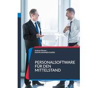 Personalsoftware für den Mittelstand: Grundlagen, Auswahl und Einführung moderner HR-Software für den Mittelstand: 14
