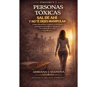 PERSONAS TÓXICAS: Ómnibus 3 - Identificar, comprender y salir de relaciones que desgastan