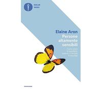 Persone altamente sensibili. Come stare in equilibrio quando il mondo ti travolge