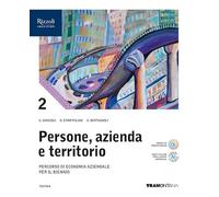 Persone, azienda e territorio. Con Quaderno. Per le Scuole superiori. Con e-book. Con espansione online (Vol. 2)
