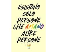 PERSONE CHE AMANO ALTRE PERSONE: quaderno per appunti