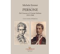 Persone. Dal Caucaso al cinema italiano 1915-1948. Con le ricette di Ekate...