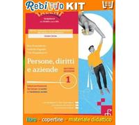 PERSONE, DIRITTI E AZIENDE SECONDA EDIZIONE 1 (9788861604575) - Libro Scolastico + Kit Scuola con Copertine Rebillo