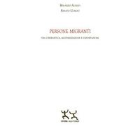 Persone migranti. Tra cibernetica, militarizzazione e deportazione