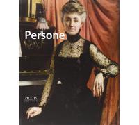 Persone. Ritratti di uomini, donne e bambini (1850-1950) dalle collezioni pubbli