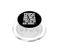Persone sarcastiche che tollerano quotidianamente i veri eroi PopSockets PopGrip per MagSafe