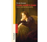 Persone sensibili in terapia. I doni e i rischi dell'alta sensibilità
