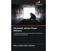 Persone senza fissa dimora: Il problema dell'applicazione dei diritti fondamentali e delle politiche pubbliche