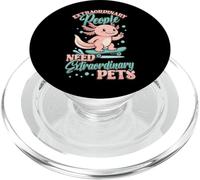 Persone straordinarie hanno bisogno di animali domestici straordinari Carino Axolotl PopSockets PopGrip per MagSafe