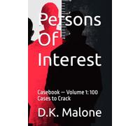 Persons Of Interest: Casebook - Volume 1: 100 Cases to Crack