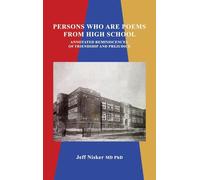 Persons Who Are Poems from High School: Annotated Reminiscences of Friendship and Prejudice