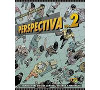 Perspectiva. Volumen 2.Técnicas para dibujar sombras, volumen y personajes