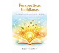 Perspectivas Cotidianas: Un viaje a través del conocimiento y las ideas