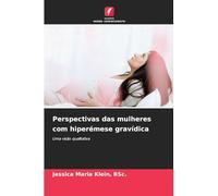 Perspectivas das mulheres com hiperémese gravídica: Uma visão qualitativa
