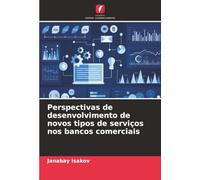 Perspectivas de desenvolvimento de novos tipos de serviços nos bancos comerciais