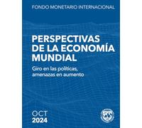 Perspectivas de la economía mundial, octubre de 2024: Giro en las políticas, amenazas en aumento